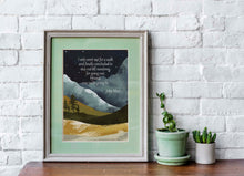 Load image into Gallery viewer, John Muir Quote - For going out, I found, I was really going in - John of the Mountains Quote
