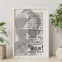 Load image into Gallery viewer, Hunter S Thompson - Life should not be a journey to the grave ... "Wow! What a Ride!” - literary print wall art - UNFRAMED