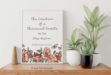 Load image into Gallery viewer, Emerson - The Creation of a Thousand Forests is in One Acorn Ralph Waldo Emerson Quote Poster Print