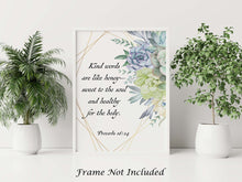 Load image into Gallery viewer, Bible verse wall art - Proverbs 16:24 Kind words are like honey- sweet to the soul and healthy for the body - Succulent wall art