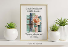 Load image into Gallery viewer, A Reader Lives a Thousand Lives Before She Dies Quote About Reading - Physical Art Print Without Frame - Reading Nook Decor