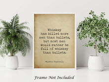 Load image into Gallery viewer, Winston Churchill Quote - Whiskey Has Killed More Men Than Bullets...Physical print without frame