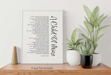 Load image into Gallery viewer, A Child Of Mine - Edgar Guest Poem - To All Parents Poem - Girl, Boy, Gender Neutral - Mourning, Grief or Bereavement Poem - Unframed