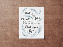 Load image into Gallery viewer, What if I fall? Oh but my darling, What if you fly? Erin Hanson Poem Watercolor Print for Nursery Decor Physical Print Without Frame
