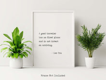 Load image into Gallery viewer, Travel Poster - Lao Tzu A good traveler has no fixed plans and is not intent on arriving - Unframed inspirational print for Home