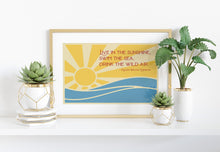 Load image into Gallery viewer, Ralph Waldo Emerson Quote - Live in the sunshine, swim the sea, drink the wild air - Physical Print Without Frame
