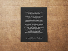 Load image into Gallery viewer, Once there were brook trout in the streams in the mountains - The Road by Cormac McCarthy - Physical Print Without Frame
