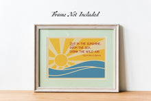 Load image into Gallery viewer, Ralph Waldo Emerson Quote - Live in the sunshine, swim the sea, drink the wild air - Physical Print Without Frame