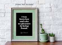 Load image into Gallery viewer, John Steinbeck - I was born lost and take no pleasure in being found - Book Quote Literary Wall Art Print - Quote From Travels With Charley