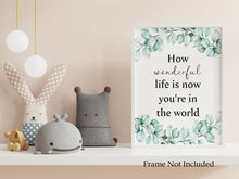 Load image into Gallery viewer, How Wonderful Life Is Now You're In The World - Your Song Lyrics Poster - Music Print Nursery Wall Decor - Physical Print Without Frame