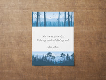 Load image into Gallery viewer, John Muir Quote - And into the forest I go, to lose my mind and find my soul - Physical print without frame