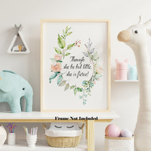 Load image into Gallery viewer, Shakespeare Quote - Though she be but little, she is fierce! - A Midsummer Night's Dream - Physical Art Print Without Frame