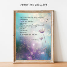 Load image into Gallery viewer, Alice In Wonderland Quote Print Cheshire Cat Quote - We're All Mad Here - Alice's Adventures in Wonderland - Physical Print Without Frame