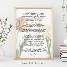 Load image into Gallery viewer, Edgar Guest Poem Bulb Planting Time Poem - Gardening Gift Art Print Home office Decor poetry wall art UNFRAMED