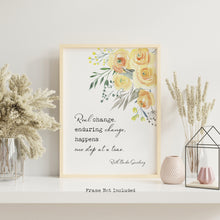 Load image into Gallery viewer, Ruth Bader Ginsburg Quote - Real Change, Enduring Change - Physical Art Print Without Frame