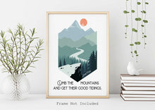 Load image into Gallery viewer, John Muir Quote - Climb the mountains and get their good tidings - Travel wall art
