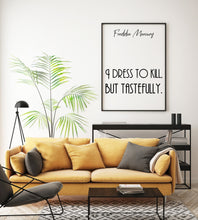 Load image into Gallery viewer, Freddie Mercury art Print - Queen Poster - I dress to kill, but tastefully - print for Home Musical Print UNFRAMED