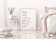 Load image into Gallery viewer, Jim Rohn Print - The few who do are the envy of the many who only watch - Inspirational poster - Motivational quote UNFRAMED