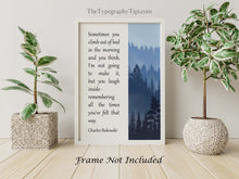 Load image into Gallery viewer, Charles Bukowski Quote Print, Quote About Perseverance and Resilience Wall Art Poster Print Framed & Unframed Options