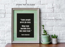 Load image into Gallery viewer, Charles Bukowski Quote Print Minimalist Black and White Wall Art Poster Print Framed & Unframed Options