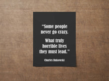 Load image into Gallery viewer, Charles Bukowski Quote Print Minimalist Black and White Wall Art Poster Print Framed & Unframed Options