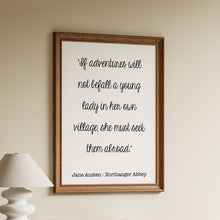 Load image into Gallery viewer, Jane Austen Quote Northanger Abbey Wall Art, Solo Female Traveler Gift,
