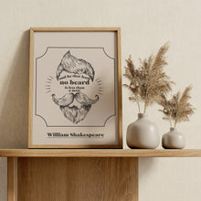 Load image into Gallery viewer, He That Hath No Beard Shakespeare Quote Print – Funny Illustrated Beard Wall Art
