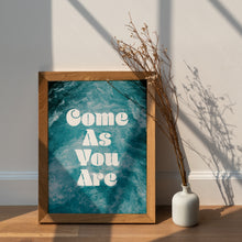 Load image into Gallery viewer, Come As You Are Print – Nirvana Inspired Retro Typography on Ocean Waves
