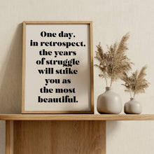 Load image into Gallery viewer, Years of Struggle Will Strike You as the Most Beautiful Print – Bold Freud Quote

