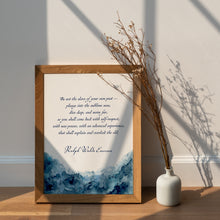 Load image into Gallery viewer, Be Not the Slave of Your Own Past – Ralph Waldo Emerson Quote Print
