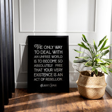 Load image into Gallery viewer, Albert Camus Freedom Quote Print "The only way to deal with an unfree world... "
