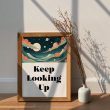 Load image into Gallery viewer, Keep Looking Up Print, Retro Space Wall Art, Inspirational Astronomy Decor
