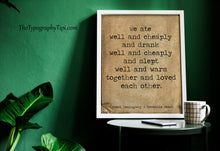 Load image into Gallery viewer, Ernest Hemingway Quote Print – “We Ate Well and Cheaply”  A Moveable Feast Quote
