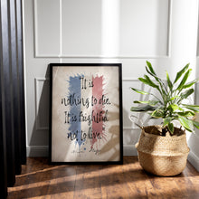Load image into Gallery viewer, Les Miserables Quote Print "It is nothing to die. It is frightful not to live" Victor Hugo Wall Art
