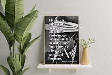 Load image into Gallery viewer, Hunter S. Thompson Quote Print – I Hate to Advocate Drugs, Alcohol, Violence or Insanity
