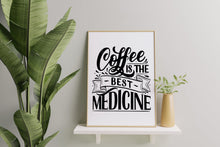 Load image into Gallery viewer, Coffee Is the Best Medicine Print – Vintage Styled Coffee Lover Sign
