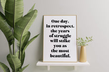 Load image into Gallery viewer, One Day in Retrospect the Years of Struggle Print – Sigmund Freud Encouragement Quote
