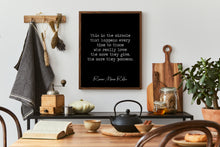 Load image into Gallery viewer, Rainer Maria Rilke Love Quote - The More They Give the More They Possess Print
