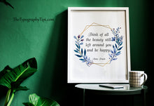 Load image into Gallery viewer, Anne Frank Quote Print Inspirational Wall Art "Think of all the beauty still left..."
