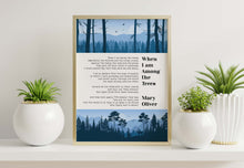 Load image into Gallery viewer, When I Am Among the Trees Poem Print by Mary Oliver
