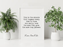 Load image into Gallery viewer, Rainer Maria Rilke Love Quote - The More They Give the More They Possess Print
