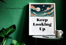 Load image into Gallery viewer, Keep Looking Up Print, Retro Space Wall Art, Inspirational Astronomy Decor
