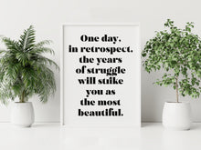 Load image into Gallery viewer, One Day in Retrospect the Years of Struggle Print – Sigmund Freud Encouragement Quote

