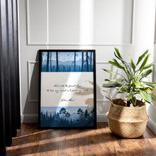 Load image into Gallery viewer, And Into the Forest I Go – John Muir Quote Print
