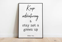 Load image into Gallery viewer, Peter Pan Quote Print – Keep Adventuring Wall Art – Whimsical Black and White Nursery Poster – Playroom or Kids Bedroom Decor
