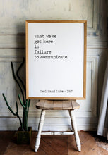 Load image into Gallery viewer, Cool Hand Luke Movie Quote, What we have here is failure to communicate, Black and White Art Print for Movie wall art, Movie Quite Wall Art
