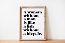 Load image into Gallery viewer, Feminist Wall Art "A woman without a man is like a fish without a bicycle.”
