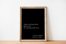 Load image into Gallery viewer, Shakespeare Quote Wall Decor - There is nothing either good or bad, but thinking makes it so - Hamlet - Print for library Literary art

