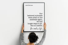 Load image into Gallery viewer, Jack Kerouac Quote: "The road is life", Travel Wall Art
