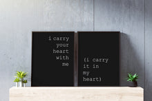 Load image into Gallery viewer, E.E. Cummings I carry your heart (I carry it in my heart) dorm decor Art Print Home Decor love poem UNFRAMED
